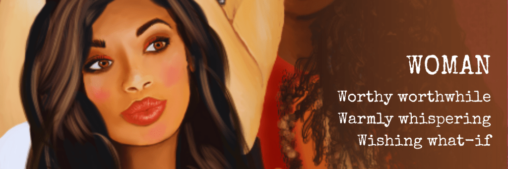 Artwork from Creative Bubbles By The Randoms illustrated poetry collection showing a painted portrait of a woman with long dark hair, warm skin tones, and striking red lips. Her thoughtful gaze suggests strength and reflection, paired with the poem text “WOMAN – Worthy worthwhile, Warmly whispering, Wishing what-if.” This illustrated poem captures themes of women’s identities, resilience, and inner voice. Creative Bubbles By The Randoms is a collaboration of independent creators who share original art and short poems for free online. Their illustrated poetry is designed to resonate with women and lovers of art, blending creative writing with digital artwork to create powerful, relatable moments. women, poetry, art, illustrated poetry, identity, and Creative Bubbles By The Randoms.
